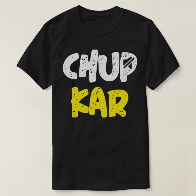 T-shirt Chup Karo Ferme Funny Hindi Citation mème  (Design devant)
