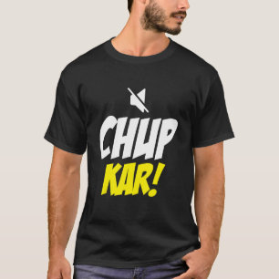 T-shirt Chup Karo Ferme La Citation En Hindi