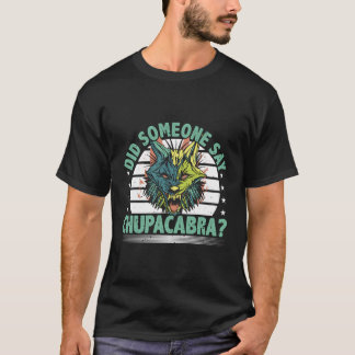 T-shirt Chupacabra Dit Cryptozoologie Mythique Cryptid