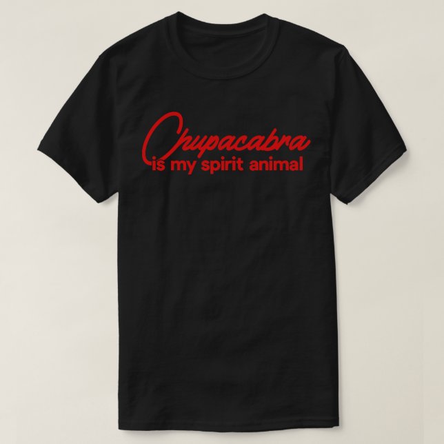 T-shirt Chupacabra est mon esprit animal (Design devant)