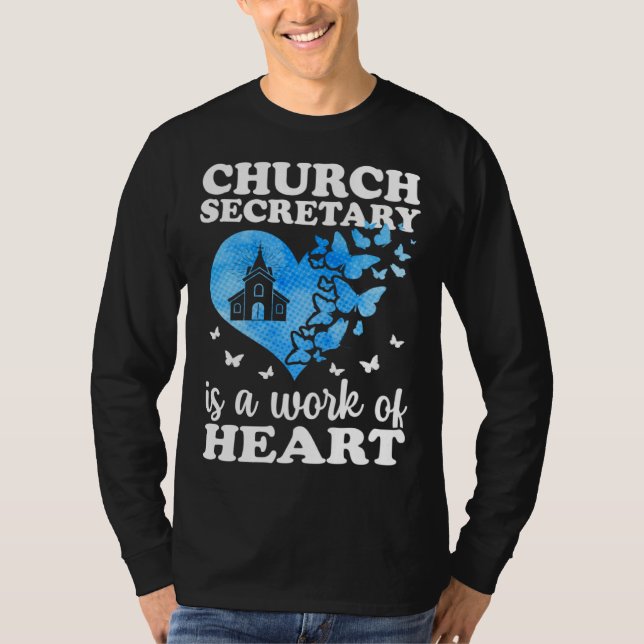 T-shirt Church Secretary Is A Work Of Heart Church Secreta (Devant)
