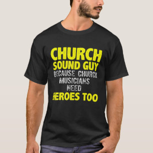 T-shirt Church Sound Guy Audio Tech Engineer