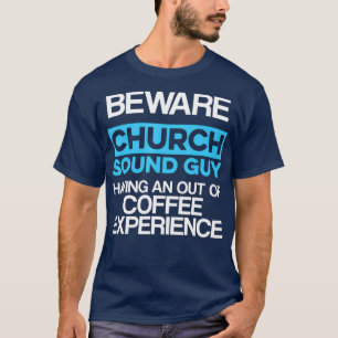 T-shirt Church Sound Guy Coffee Audio Tech Ingénieur