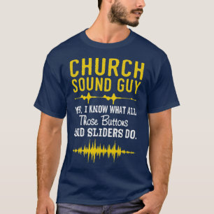 T-shirt Church Sound Guy Funny Church Audio Techs