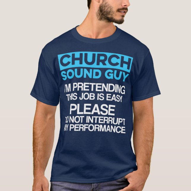 T-shirt Church Sound Guy Performance Audio Tech Ingénieur (Devant)