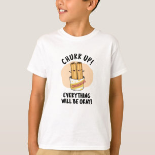 T-shirt Churchill Up Tout Va Bien Être Drôle Churros Pun