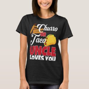 T-shirt Churro ou Taco Uncle vous aime Mexique Genre Réve