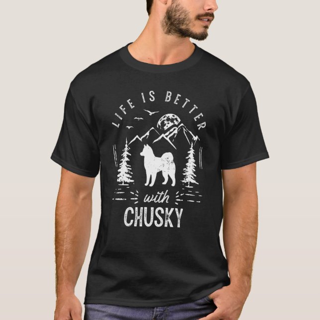 T-shirt Chusky Life Better Maman Papa Chien (Devant)