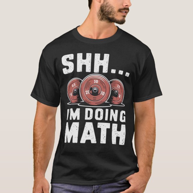 T-shirt Chut... Je fais Math Funny Gym Shirts pour hommes (Devant)