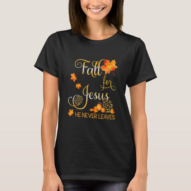 T-shirt Chute Pour Jésus Il Jamais Feuille Automne Christi (Devant)
