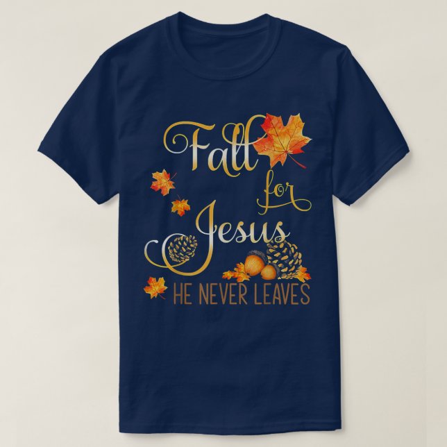 T-shirt Chute Pour Jésus Il Jamais Feuille Automne Christi (Design devant)