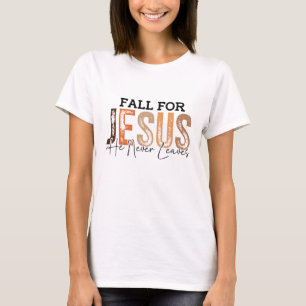 T-shirt Chute pour Jésus - Il n'a jamais Feuille Automne c