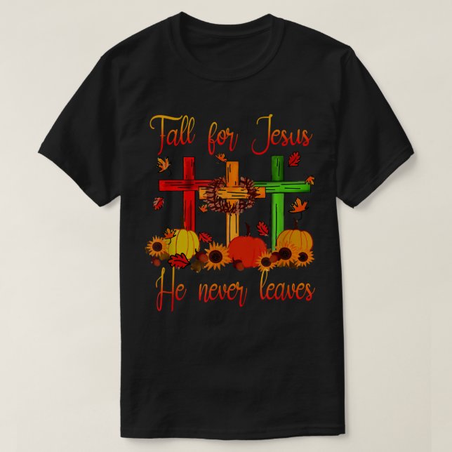T-shirt Chute Pour Jésus Il N'A Jamais Feuille Automne Chr (Design devant)