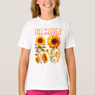 T-shirt Chute Vous Avez L'Air Belle, Tournesol D'Automne A