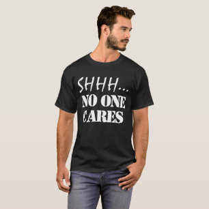 T-SHIRT CHUTT PERSONNE S'EN SOUCIE DRÔLE SARCASME
