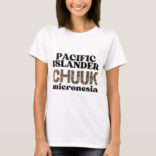 T-shirt Chuuk Chuukese Pacific Islander Micronésie