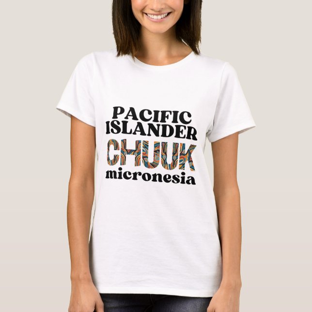 T-shirt Chuuk Chuukese Pacific Islander Micronésie (Devant)