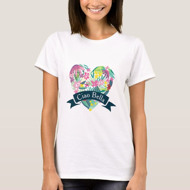 T-shirt Ciao Bella Cute Coeur Floral avec Fleurs Tropicale (Devant)