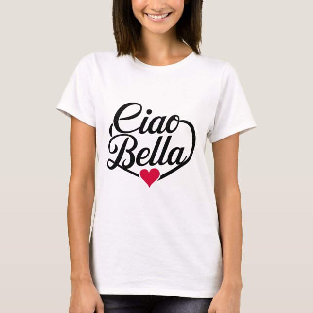 T-shirt Ciao Bella | Script moderne italien avec coeur (Devant)