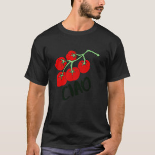 T-shirt Ciao Tomate Vigne Italie Esthétique Drôle Foodie J