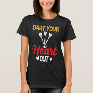 T-shirt Cible de flechettes, Dart Your Heart Out, Dar for 