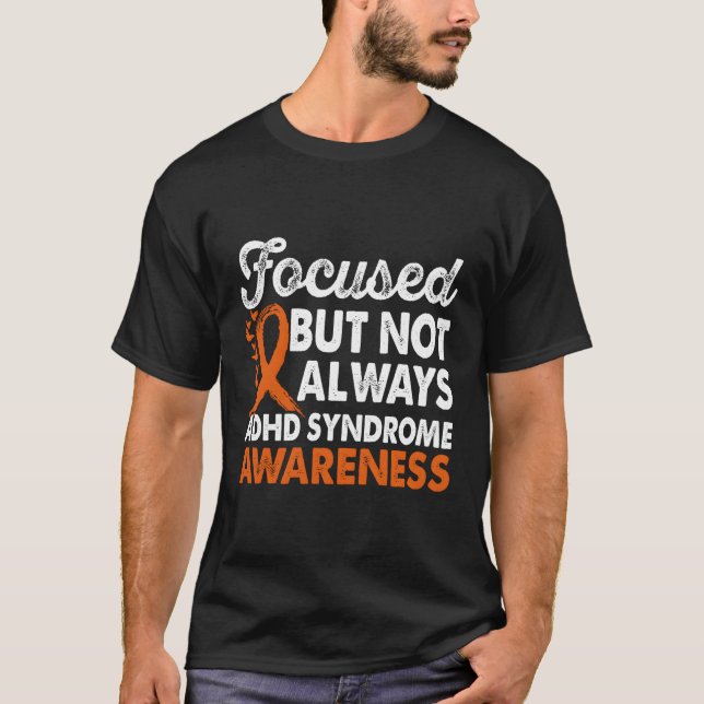 T-shirt Ciblée Mais Pas Toujours Adhdd Sensibilisation Au  (Devant)