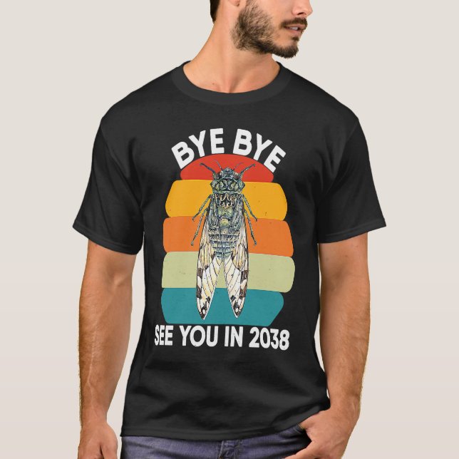 T-shirt Cicada Insect Adults Design Bye Bye See You In 203 (Devant)