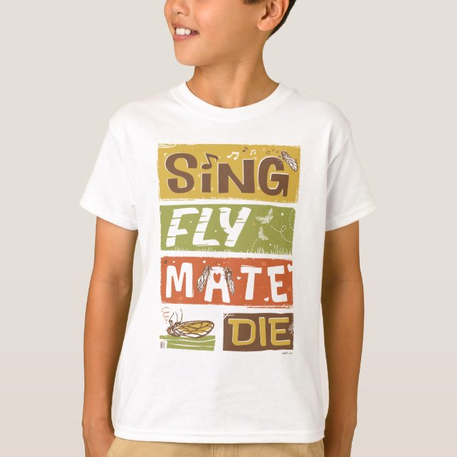 T-shirt Cicada Sing Fly Mate Die (Devant)