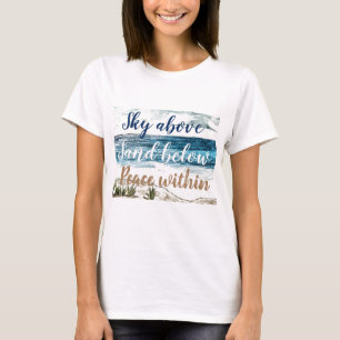 T-shirt Ciel au-dessus, sable au-dessous, paix à l'intér