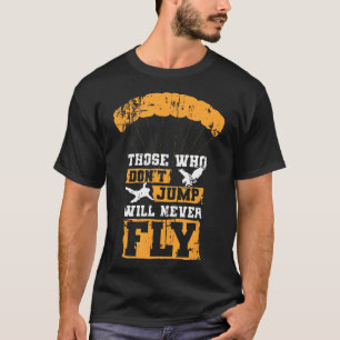 T-shirt Ciel drôle de parachutisme Ceux qui ne sautent pas
