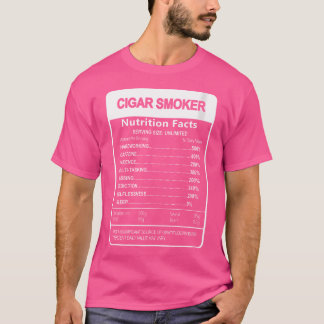 T-shirt Cigar Smoker Nutrition Facts Sarcastic