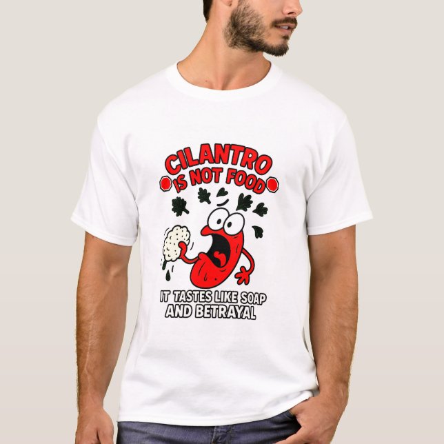 T-shirt Cilantro n'est pas de la nourriture ! ! ! (Devant)