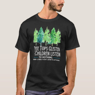 T-shirt Cimes d'arbres brillent et les enfants n'écoutent