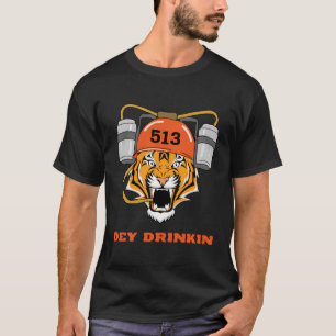 T-shirt Cincinnati Football Dey Drinkin Chemise Tiger Beng