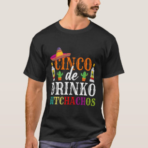T-shirt Cinco De Drinko Achos Cinco De Mayo Party Women Me