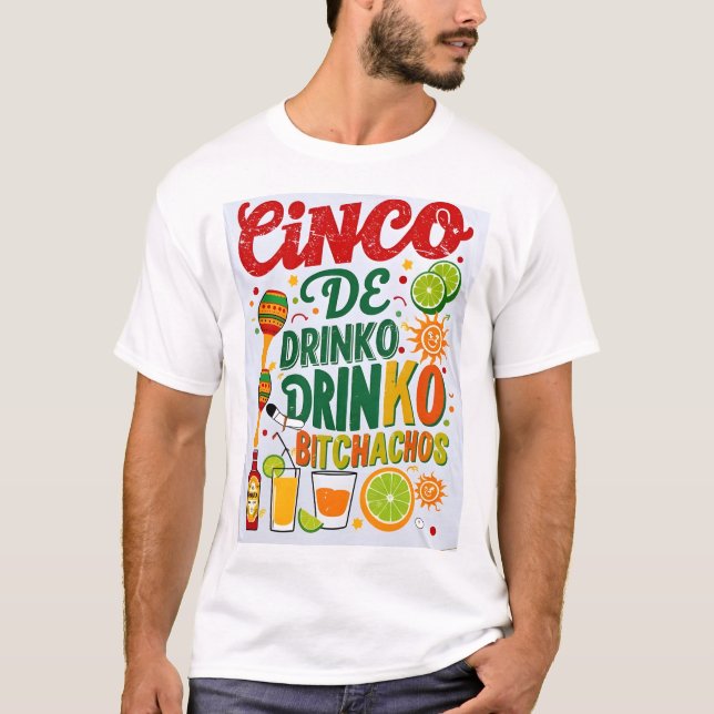 T-shirt Cinco De Drinko Bitchachos Hommes Femmes Boire T- (Devant)