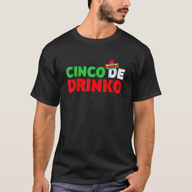 T-shirt Cinco De Drinko Cinco De Mayo (Devant)