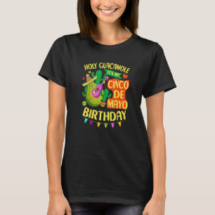 T-shirt Cinco De Mayo Birthday Holy Guacamole Mexican Fies