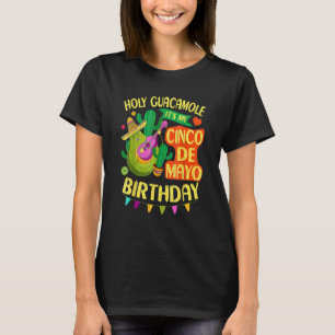 T-shirt Cinco De Mayo Birthday Holy Guacamole Mexican Fies