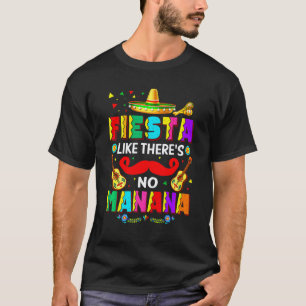 T-shirt Cinco De Mayo Fiesta Comme S'il N'y a Pas de Manan