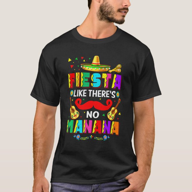 T-shirt Cinco De Mayo Fiesta Comme S'il N'y a Pas de Manan (Devant)