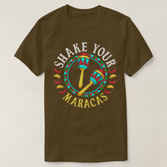 T-shirt Cinco de Mayo Fiesta Shake Your Maracas Funny (Design devant)