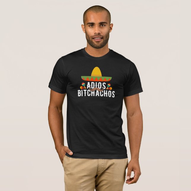 T-shirt Cinco de Mayo Gift Adios Bitchachos (Devant entier)