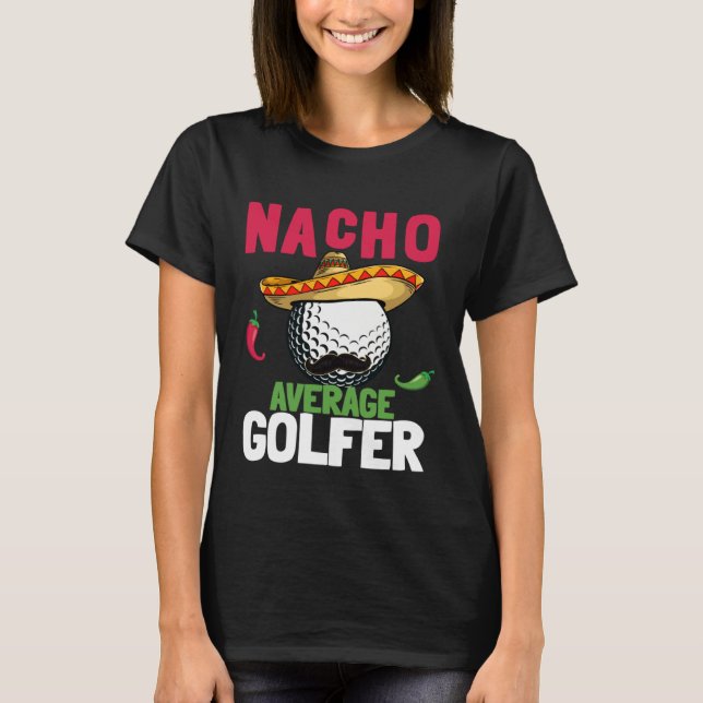 T-shirt Cinco de Mayo Golf Ball With Sombrero Nacho Averag (Devant)