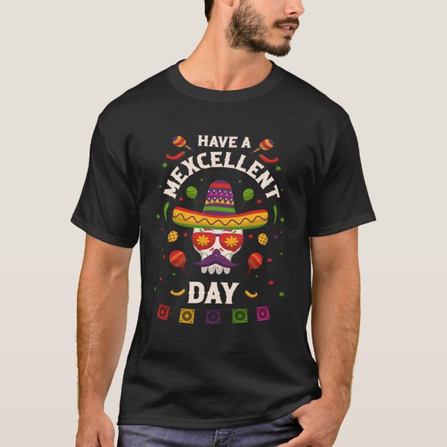 T-shirt Cinco de Mayo  Have a Mexcellent Day (Devant)