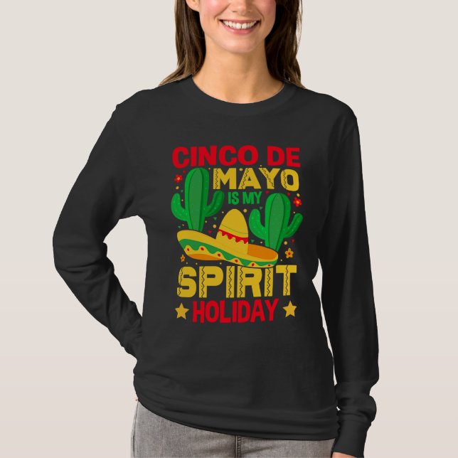T-shirt Cinco De Mayo Is My Spirit Holiday (Devant)