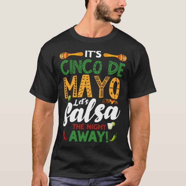 T-shirt Cinco De Mayo Let s Salsa The Night Away Fiesta 5  (Devant)
