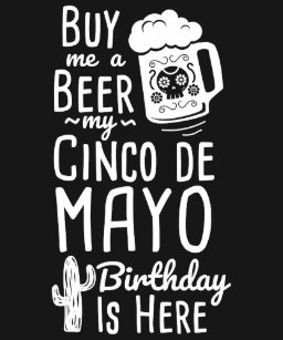 T Shirts Anniversaire Cinco Mayo Originaux Personnalisables Zazzle Fr