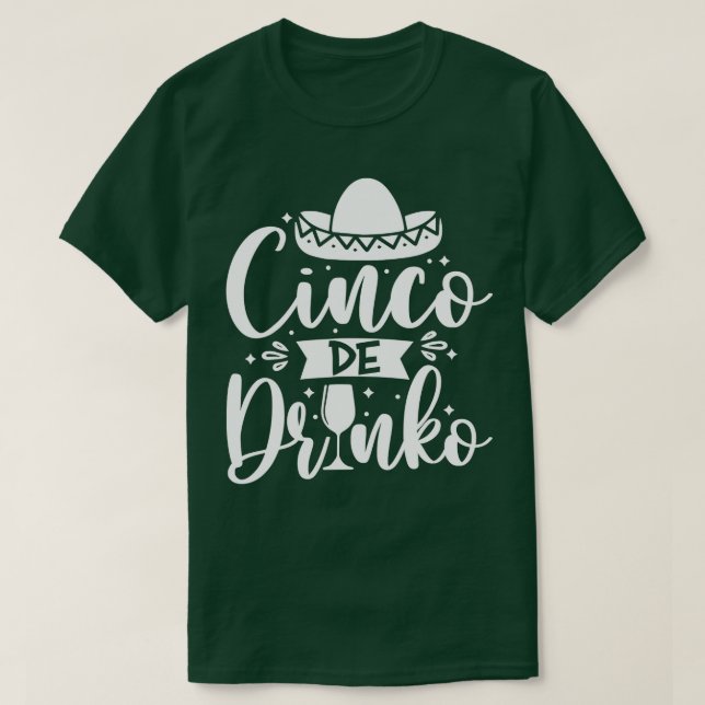 T-shirt Cinco De Mayo Mexique Cinco De Drinko (Design devant)