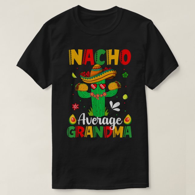 T-shirt Cinco De Mayo Nacho Moyenne Grandma Nachos Lover M (Design devant)
